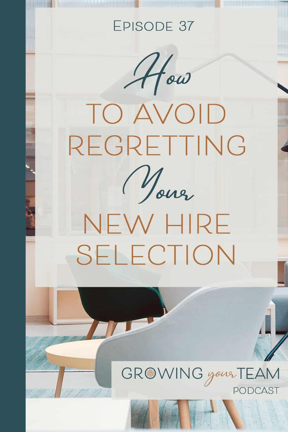 Regretting Your New Hire, Growing You Team Podcast, Jamie Van Cuyk, Small Business