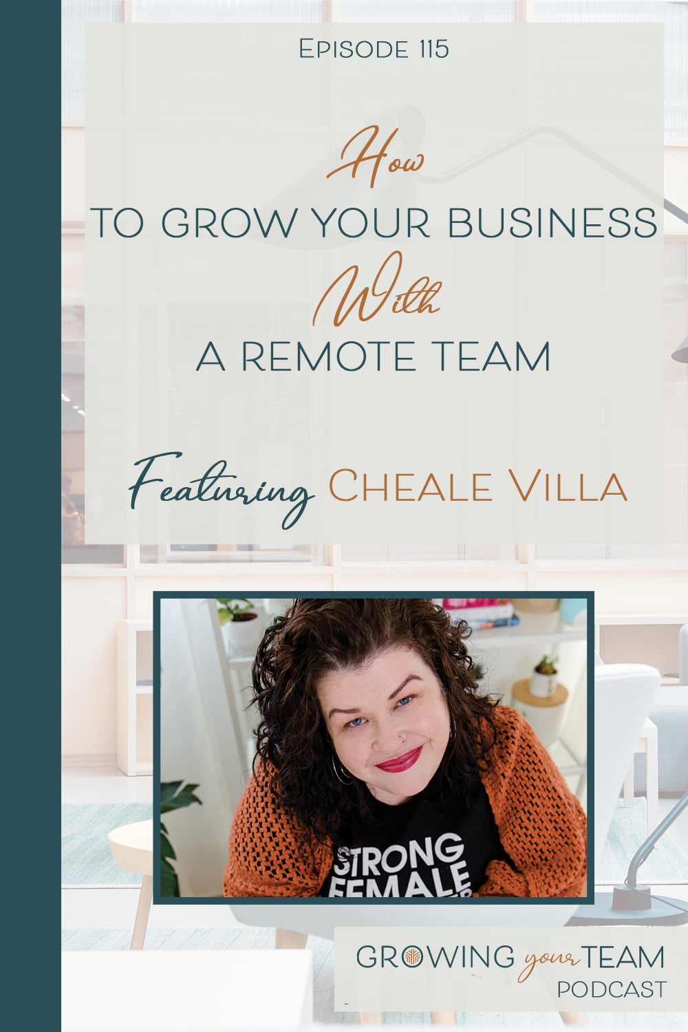 Cheale Villa, Growing Your Team Podcast, Jamie Van Cuyk, Small Business
