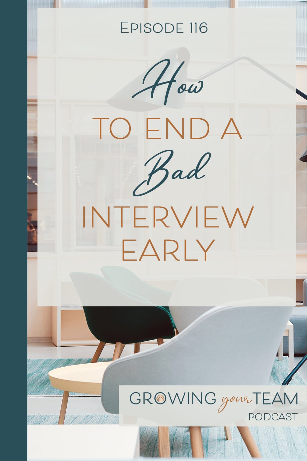 How to End a Bad Interview Early, Growing Your Team Podcast, Jamie Van Cuyk, Small Business