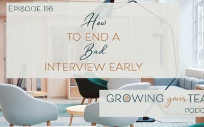 Ep116 – How to End a Bad Interview Early