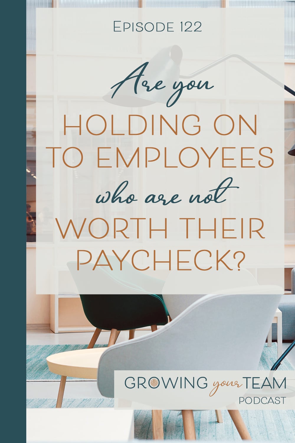 Employees who are not worth their paycheck, Growing You Team Podcast, Jamie Van Cuyk, Small Business