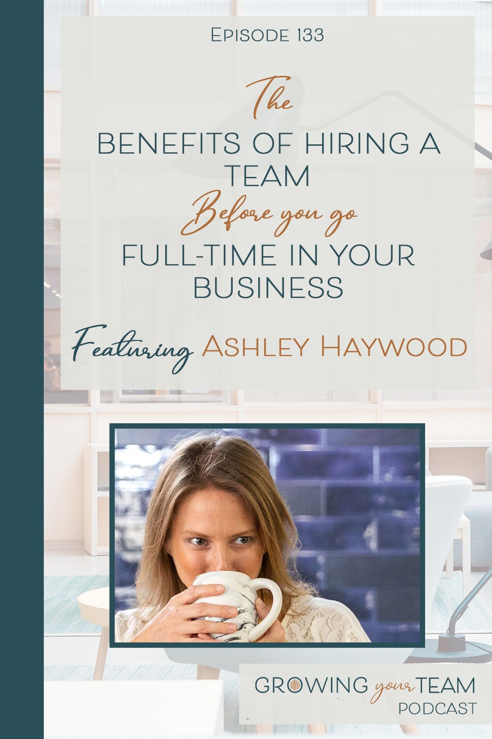 Ashley Haywood, Growing Your Team Podcast, Jamie Van Cuyk, Small Business
