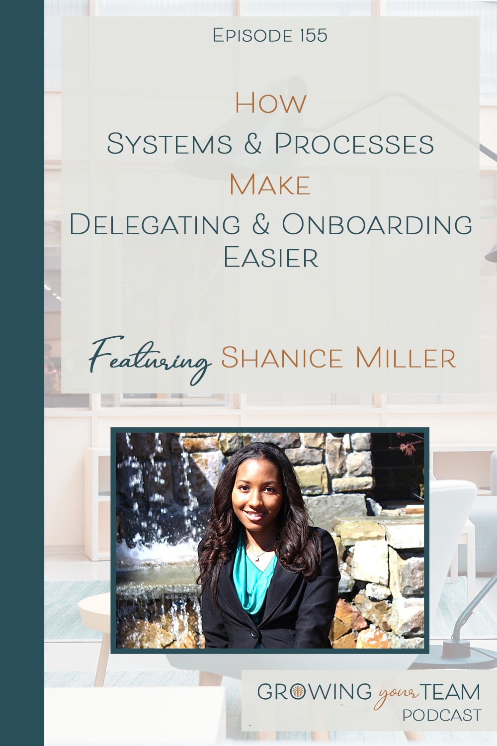 Shanice Miller, How Systems and Processes Make Delegating and Onboarding Easier, Growing Your Team Podcast, Jamie Van Cuyk, Small Business