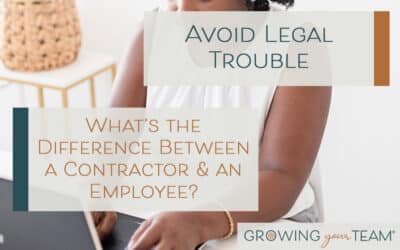 Avoid Legal Trouble: What’s the Difference Between a Contractor and an Employee?