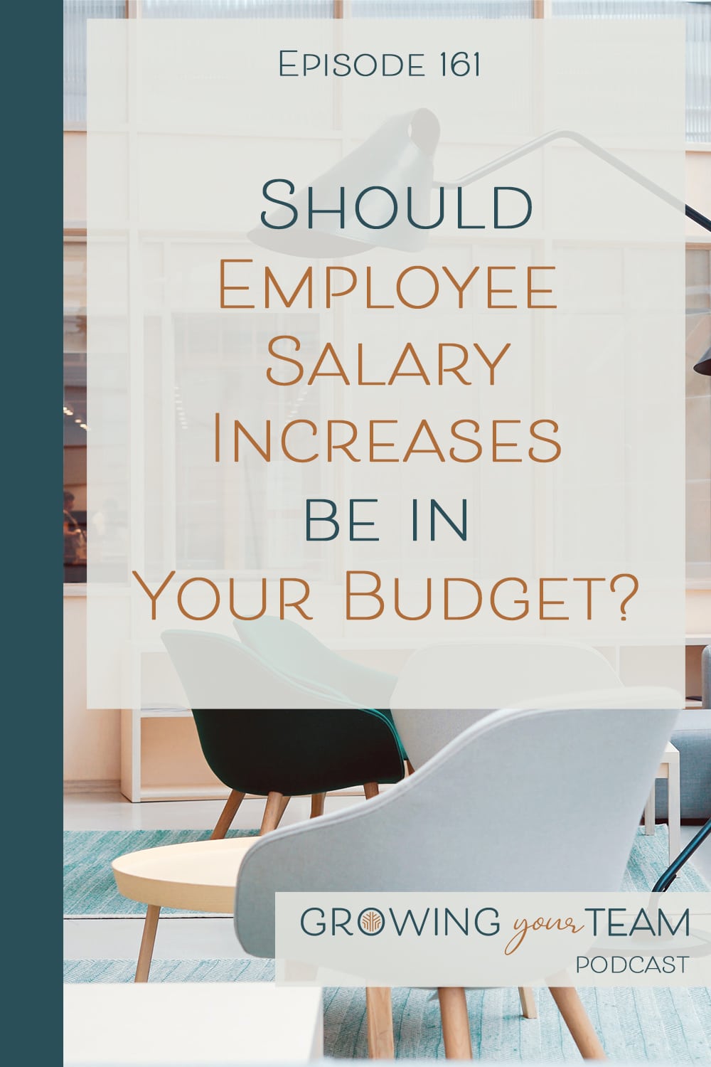 Should Employee Salary Increases be in Your Budget, Growing Your Team Podcast, Jamie Van Cuyk, Small Business