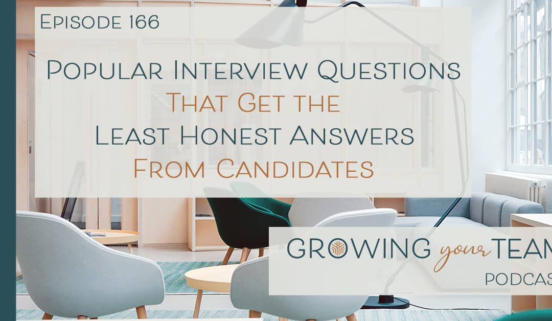 Ep166 – Popular Interview Questions That Get the Least Honest Answers