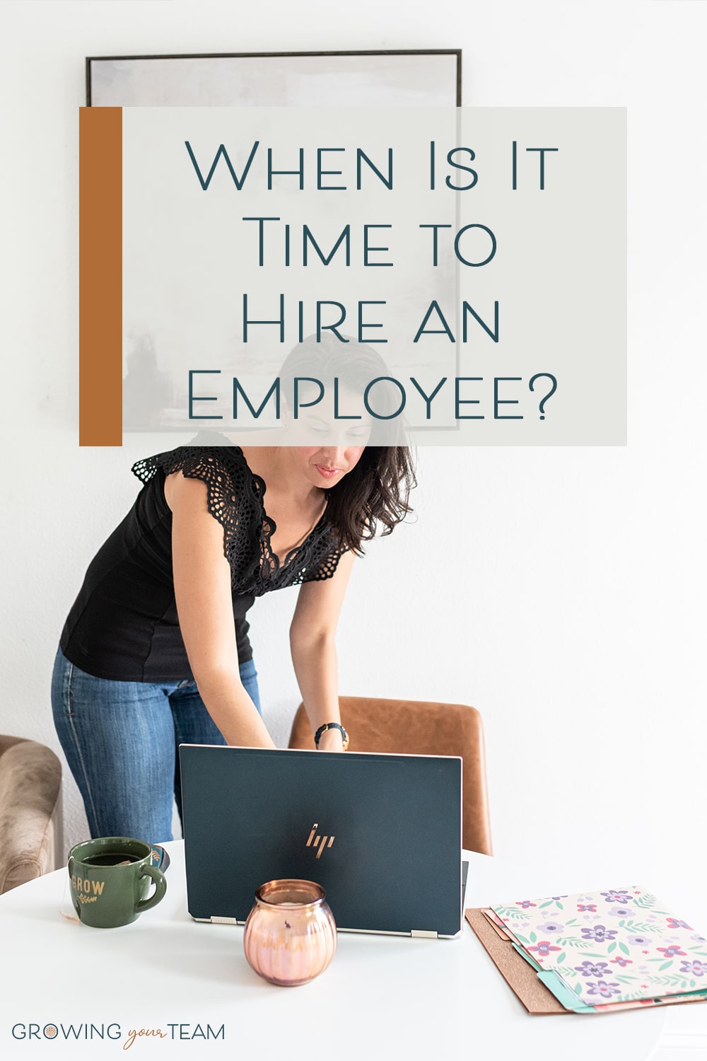 When is it time to hire an employee, Growing Your Team, Jamie Van Cuyk, Small Business hiring consulting