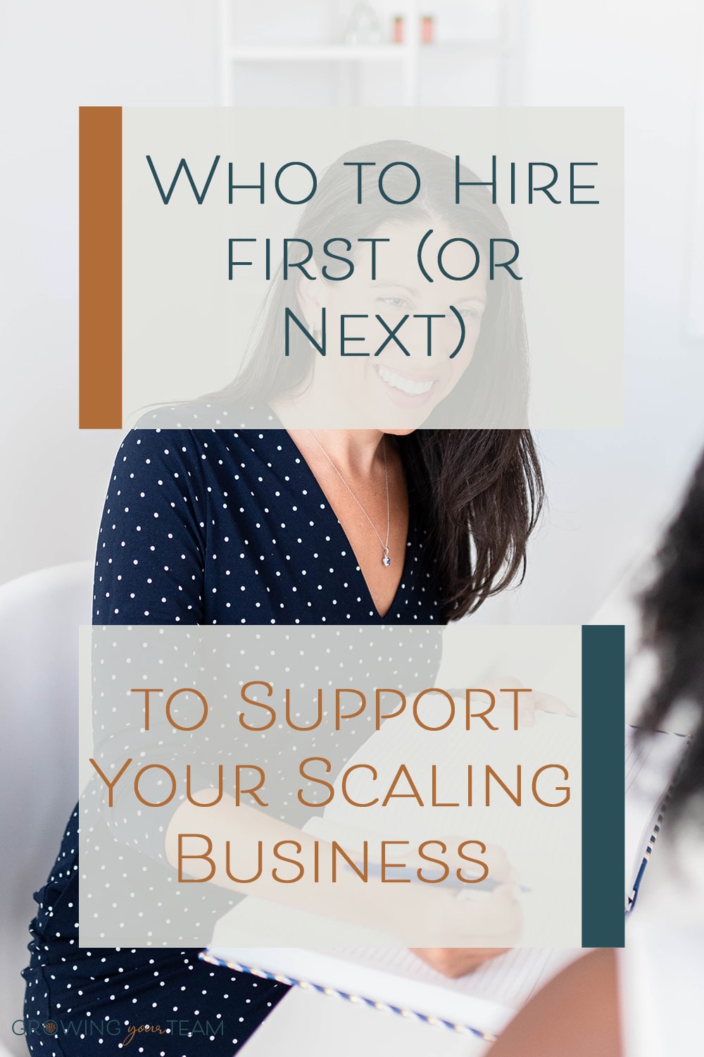 Who to Hire First or Next to Support Your Growing Business, Growing Your Team, Jamie Van Cuyk, Small Business hiring consulting