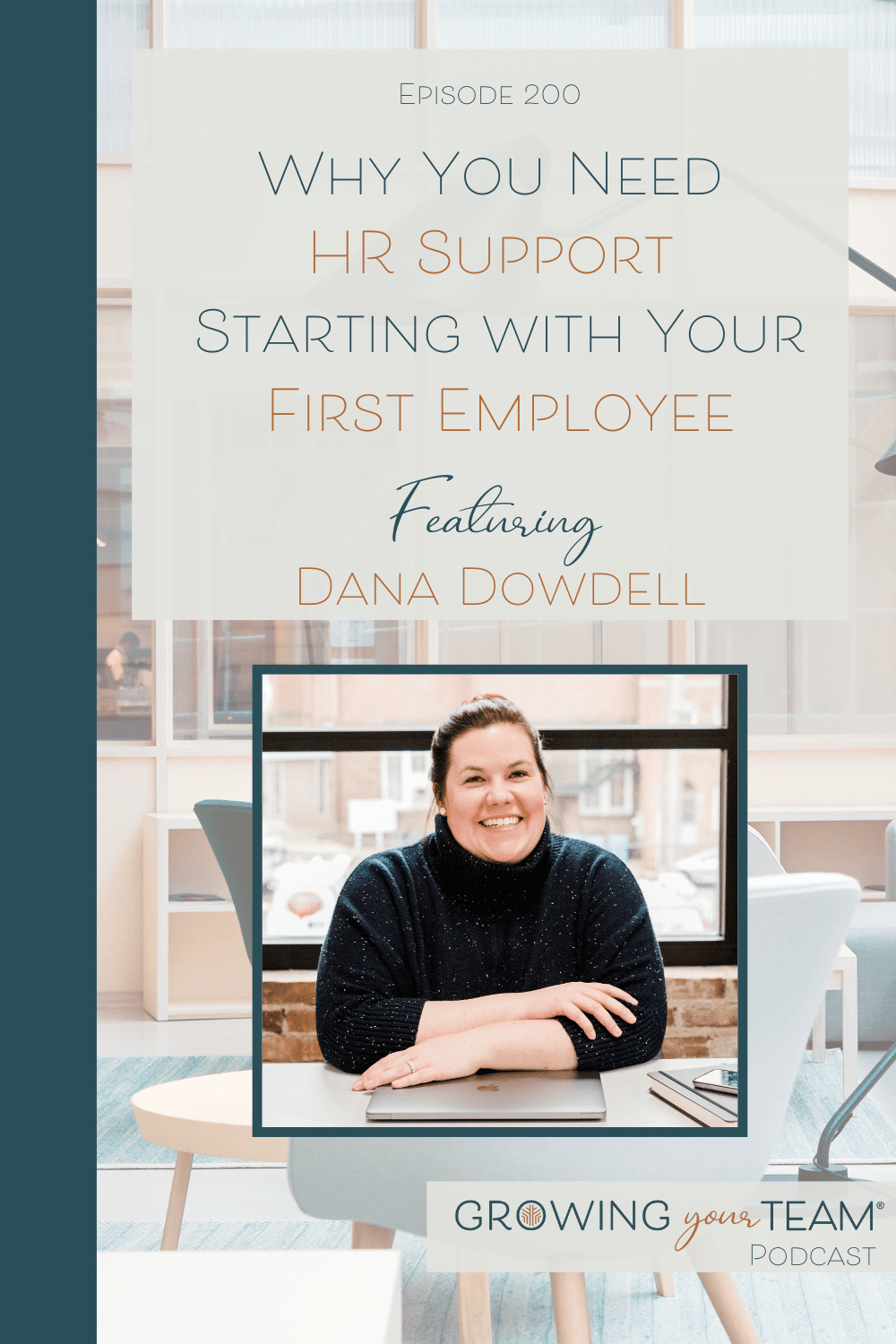 Why You Need HR Support Starting with Your First Employee with Dana Dowdell, Growing Your Team Podcast, Jamie Van Cuyk, Small Business