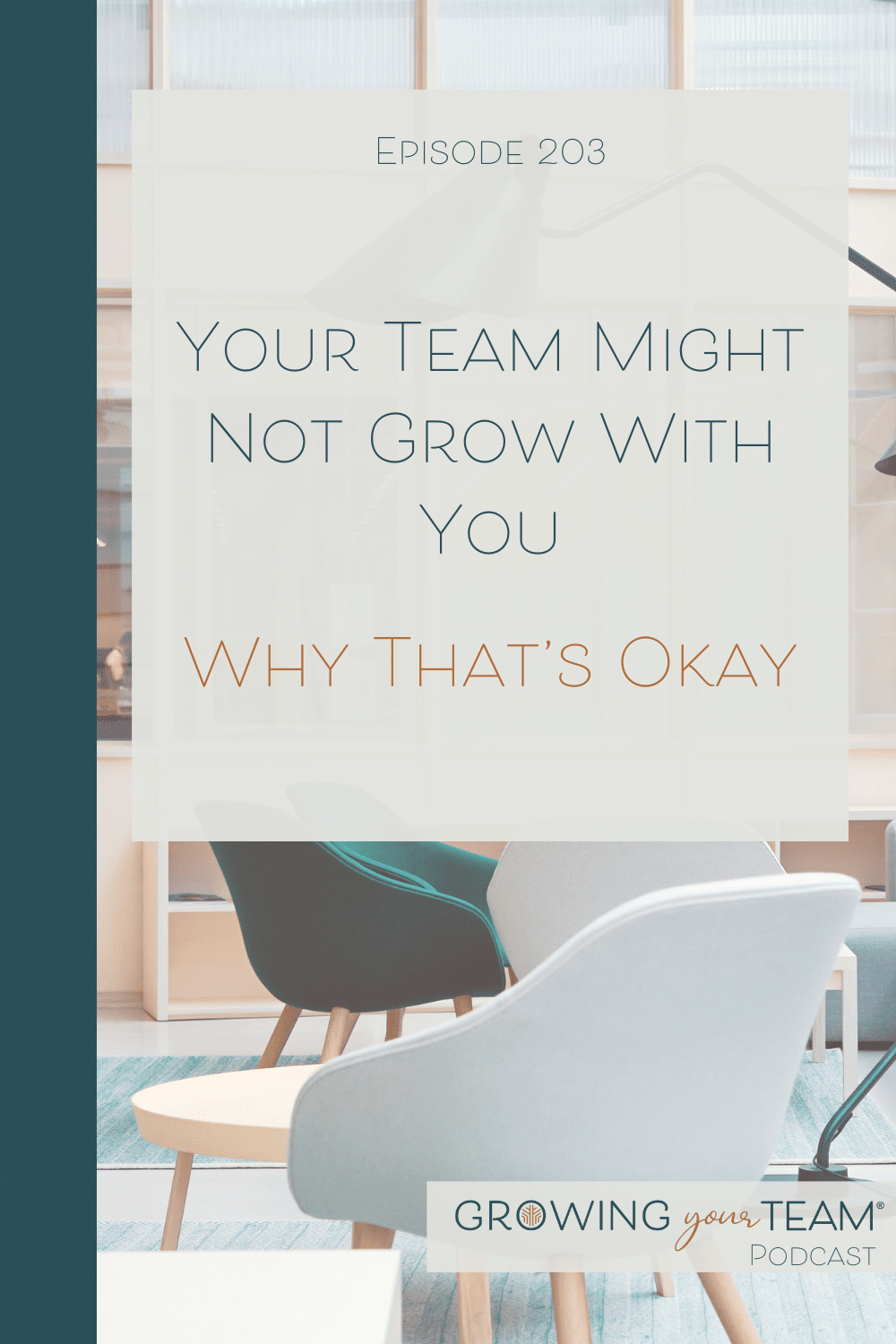 Your Team Might Not Grow With You. Why That’s Okay, Growing Your Team Podcast, Jamie Van Cuyk, Small Business