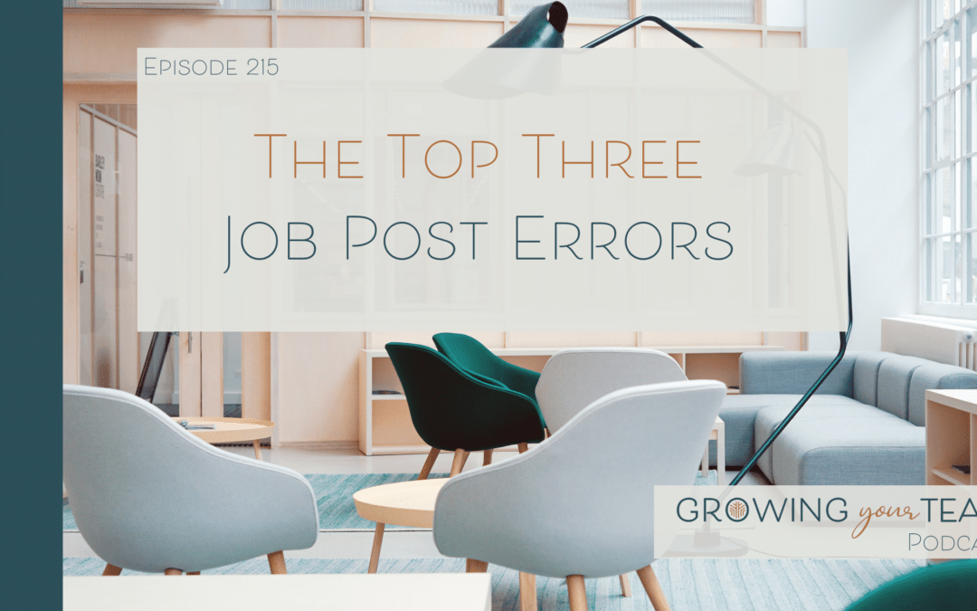 Ep215 – The Top Three Job Post Errors