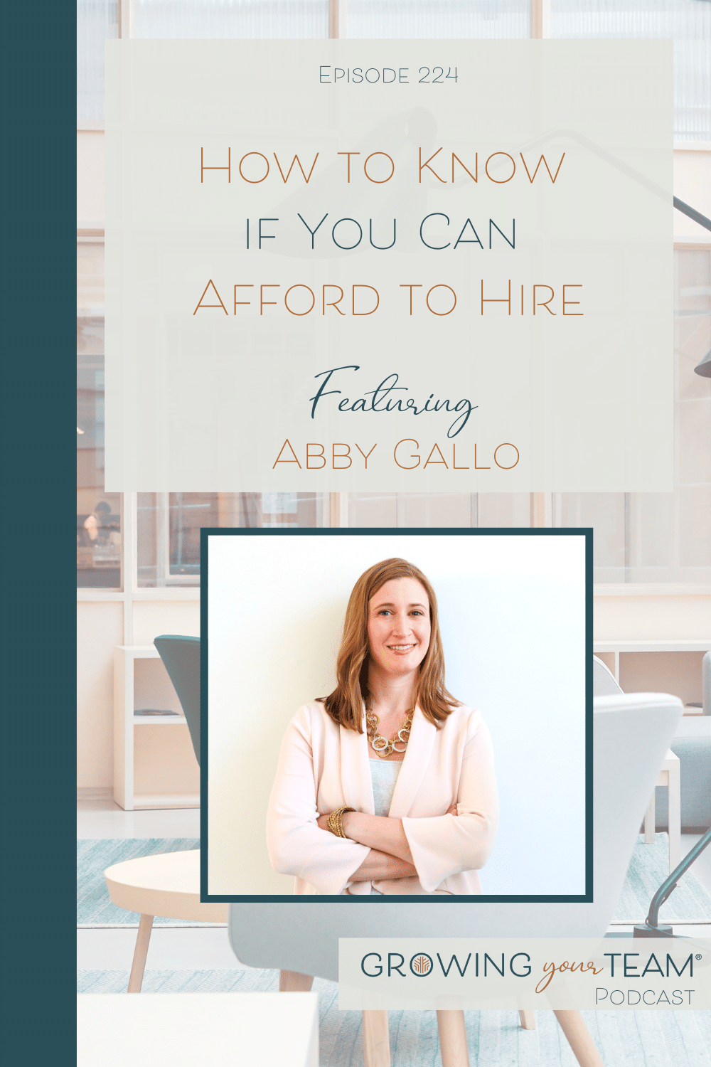 How to Know if You Can Afford to Hire with Abby Gallo, Growing Your Team Podcast, Jamie Van Cuyk, Small Business