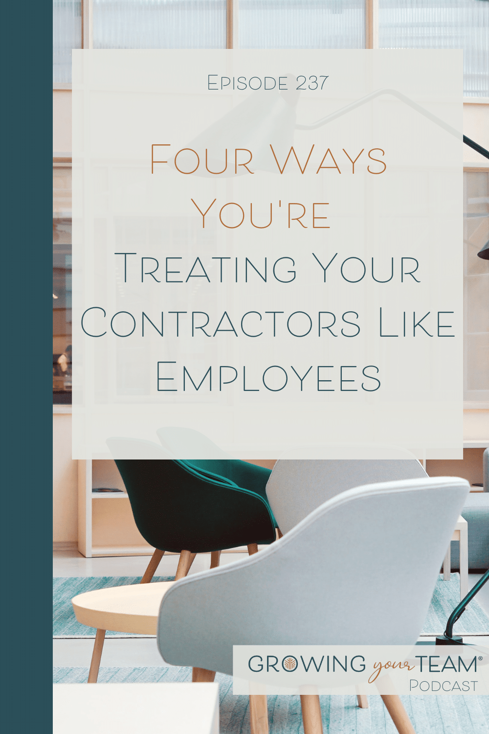 Four Ways You're Treating Your Contractors Like Employees, Growing Your Team Podcast, Jamie Van Cuyk, Small Business